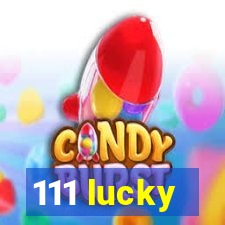 111 lucky